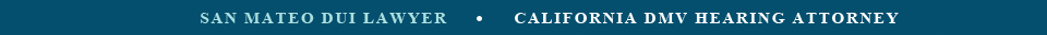 San Mateo County DUI Attorney